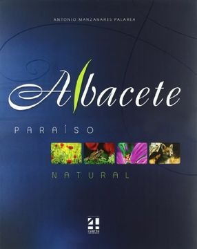 portada Albacete Paraíso Natural (in Spanish)
