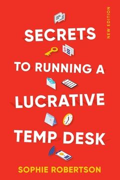 portada Secrets to Running a Lucrative Temp Desk (en Inglés)