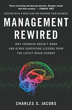 portada Management Rewired: Why Feedback Doesn't Work and Other Surprising Lessons From the Latest Brain Science (en Inglés)