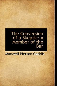 portada the conversion of a skeptic: a member of the bar (in English)
