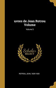 portada Uvres de Jean Rotrou Volume; Volume 5 (en Francés)
