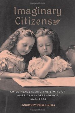portada Imaginary Citizens: Child Readers and the Limits of American Independence, 1640-1868 (in English)