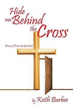 portada Hide me Behind the Cross: Poems of Praise & Gratitude 