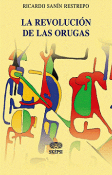 portada LA REVOLUCIÓN DE LAS ORUGAS (in Spanish)