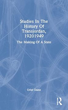 portada Studies in the History of Transjordan, 19201949: The Making of a State (in English)