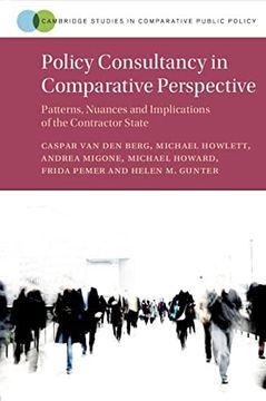 portada Policy Consultancy in Comparative Perspective: Patterns, Nuances and Implications of the Contractor State (Cambridge Studies in Comparative Public Policy) 