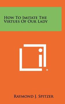 portada how to imitate the virtues of our lady (en Inglés)