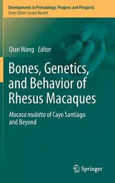 portada bones, genetics, and behavior of rhesus macaques (en Inglés)