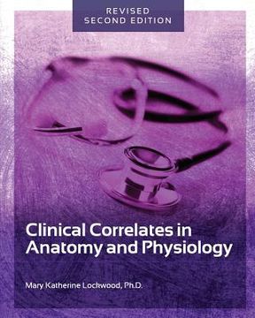 portada Clinical Correlates in Anatomy and Physiology (en Inglés)