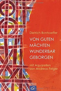 portada Von Guten Mächten Wunderbar Geborgen: Mit Aquarellen von Andreas Felger (en Alemán)