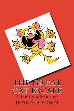portada The Great Cat Escape: A cat and its dangerous escape. (en Inglés)