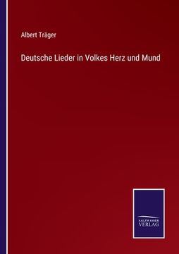 Deutsche Lieder in Volkes Herz und Mund (in German)