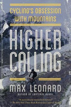 portada Higher Calling: Cycling's Obsession with Mountains (in English)