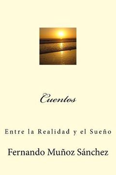 portada Cuentos: Entre la Realidad y el Sueño (in Spanish)