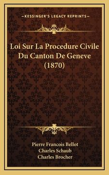 portada Loi Sur La Procedure Civile Du Canton De Geneve (1870) (en Francés)