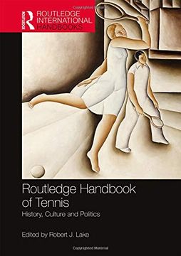 portada Routledge Handbook of Tennis: History, Culture and Politics (en Inglés)
