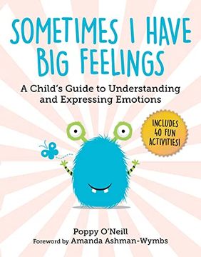 portada Sometimes i Have big Feelings: A Child'S Guide to Understanding and Expressing Emotions (7) (Child'S Guide to Social and Emotional Learning) (in English)