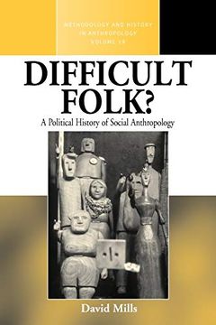 portada Difficult Folk? A Political History of Social Anthropology (Methodology & History in Anthropology) (en Inglés)