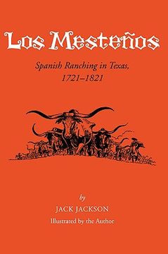portada los mestenos: spanish ranching in texas, 1721-1821 (en Inglés)