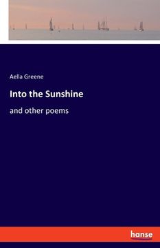 portada Into the Sunshine: and other poems (en Inglés)