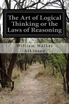 portada The Art of Logical Thinking or the Laws of Reasoning (in English)