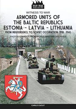 portada Armored Units of the Baltic Republics Estonia-Latvia-Lithuania (in English)