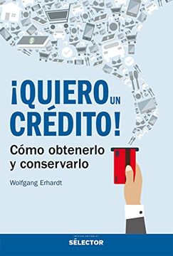 portada ¡Quiero un crédito! (Spanish Edition)