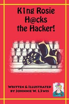 portada King Rosie Hacks the Hacker! (in English)