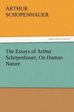 portada the essays of arthur schopenhauer, on human nature