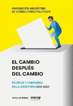 portada El Cambio Después del Cambio - Políticas y Campañas en la Argentina 2015-2020