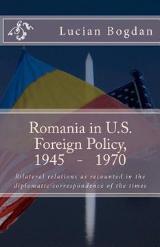 portada romania in us foreign policy, 1945-1970