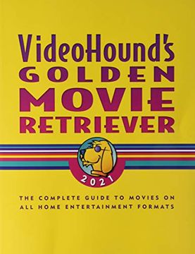 portada Videohound'S Golden Movie Retriever 2021: The Complete Guide to Movies on Vhs, Dvd, and Hi-Def Formats (en Inglés)