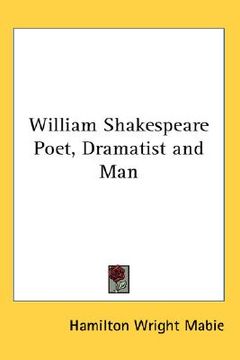 portada william shakespeare poet, dramatist and man (en Inglés)