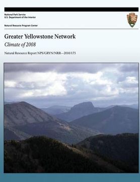 portada Greater Yellowstone Network: Climate of 2008 (en Inglés)