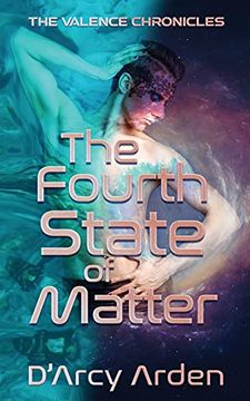 portada The Fourth State of Matter (1) (Valence Chronicles) (en Inglés)