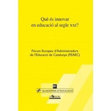portada Què és Innovar en Educació al Segle Xxi? (in Catalá)
