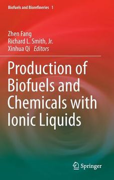 portada Production Of Biofuels And Chemicals With Ionic Liquids (biofuels And Biorefineries) (in English)