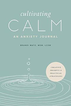 portada Cultivating Calm: An Anxiety Journal (en Inglés)