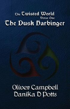 portada The Twisted World Verse One: The Dusk Harbinger (en Inglés)