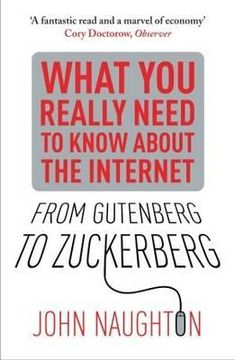 portada from gutenberg to zuckerberg: what you really need to know about the internet. john naughton (in English)