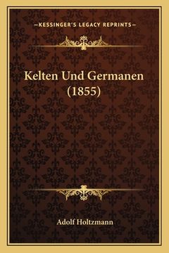 portada Kelten Und Germanen (1855) (en Alemán)