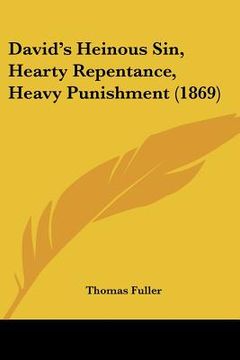portada david's heinous sin, hearty repentance, heavy punishment (1869) (en Inglés)