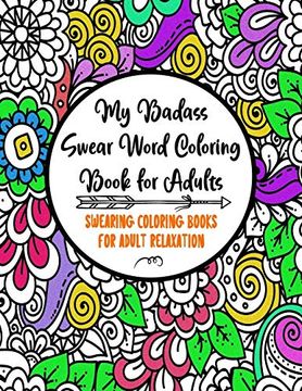portada My Badass Swear Word Coloring Book for Adults: Swearing Coloring Books for Adult Relaxation | Cuss Word Coloring Books for Adults | Funny gag Gifts | Curse Words Book: 1 (en Inglés)