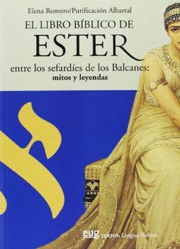 portada El Libro Bíblico de Ester Entre los Sefardíes de los Balcanes: Mitos y Leyendas (in Spanish)