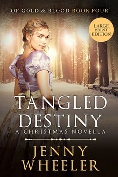 portada Tangled Destiny - A New York Christmas Novella - Large Print Edition - Book #4 Of Gold & Blood (en Inglés)
