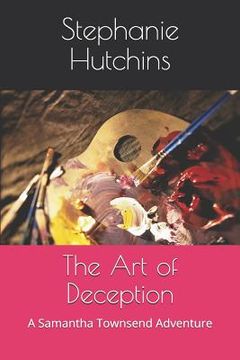 portada The Art of Deception: A Samantha Townsend Adventure (en Inglés)