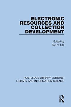 portada Electronic Resources and Collection Development (Routledge Library Editions: Library and Information Science) 
