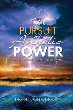 portada In Pursuit of Angelic Power: A Path Towards Divine Healing Energy (en Inglés)