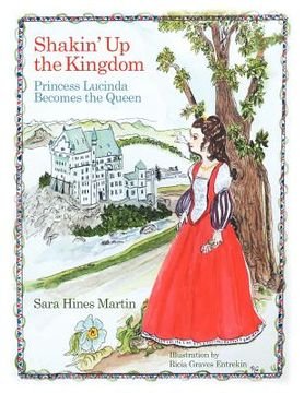 portada shakin' up the kingdom: princess lucinda becomes the queen (en Inglés)