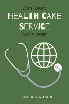 portada Web Based Healthcare Service System Design (en Inglés)